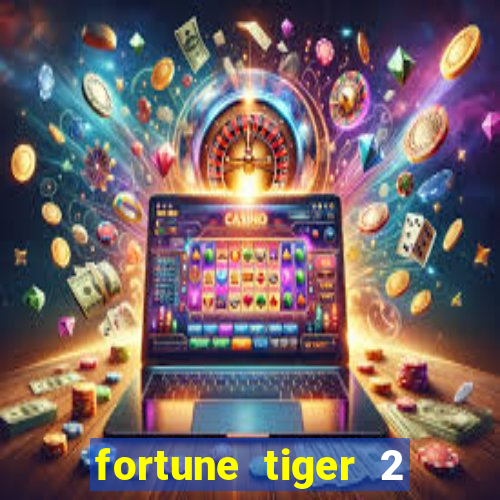 fortune tiger 2 demo revenge